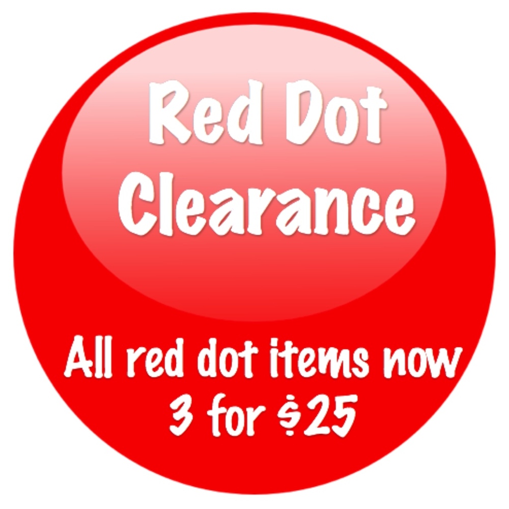RED DOT SALE  🔴 3 for $25 🔴